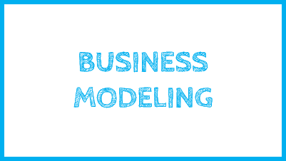 BUSINESS MODELING