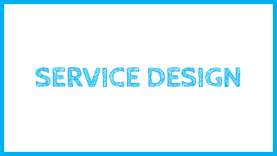 SERVICE DESIGN